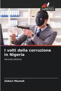 I volti della corruzione in Nigeria - Momoh Zekeri