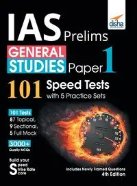 IAS Prelims General Studies Paper 1 - 101 Speed Tests with 5 Practice Sets - 4th Edition - Disha Experts