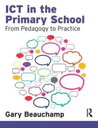 ICT in the Primary School - Gary Beauchamp