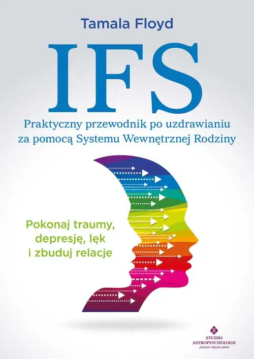 IFS - praktyczny przewodnik po uzdrawianiu.. - Tamala Floyd