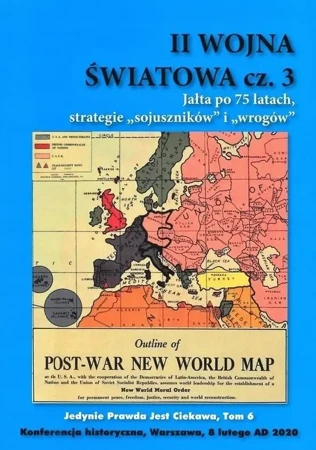 II Wojna Światowa cz.3. Jałta po 75 latach... - praca zbiorowa