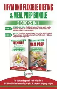 IIFYM and Flexible Dieting & Meal Prep - 2 Books in 1 Bundle - Jennifer Louissa