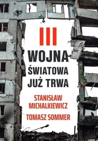 III wojna światowa już trwa - Stanisław Michalkiewicz, Tomasz Sommer