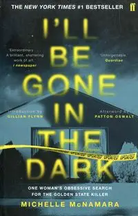 I'LL BE GONE IN THE DARK - Michelle McNamara