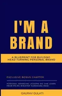 I'M A BRAND - Gulati Dr. Gaurav