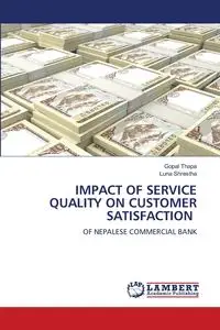 IMPACT OF SERVICE QUALITY ON CUSTOMER SATISFACTION - Thapa Gopal