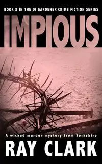 IMPIOUS - Clark Ray