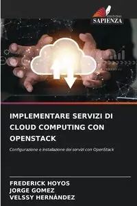 IMPLEMENTARE SERVIZI DI CLOUD COMPUTING CON OPENSTACK - FREDERICK HOYOS