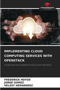 IMPLEMENTING CLOUD COMPUTING SERVICES WITH OPENSTACK - FREDERICK HOYOS