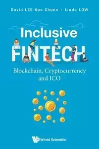 INCLUSIVE FINTECH - DAVID LEE KUO CHUEN & LINDA LOW