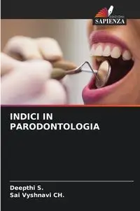 INDICI IN PARODONTOLOGIA - S. Deepthi