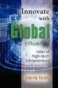 INNOVATE WITH GLOBAL INFLUENCE - Todd Steve