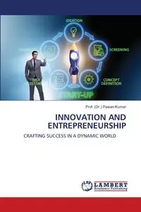 INNOVATION AND ENTREPRENEURSHIP - Kumar Prof. (Dr.) Pawan