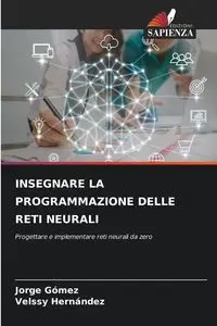 INSEGNARE LA PROGRAMMAZIONE DELLE RETI NEURALI - Jorge Gómez