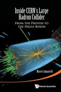 INSIDE CERN'S LARGE HADRON COLLIDER - MARIO CAMPANELLI