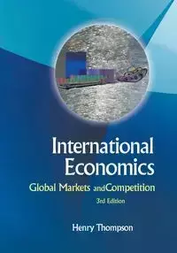 INTERNATIONAL ECONOMICS (3RD ED) - HENRY THOMPSON