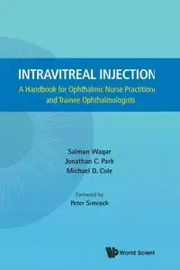 INTRAVITREAL INJECTIONS - JONATHAN SALMAN WAQAR C PARK & MICHAEL