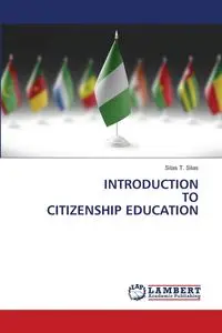 INTRODUCTION TO CITIZENSHIP EDUCATION - Silas Silas T.