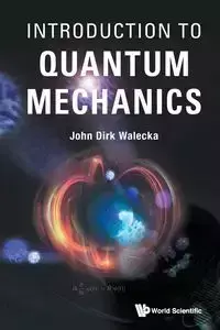 INTRODUCTION TO QUANTUM MECHANICS - JOHN DIRK WALECKA