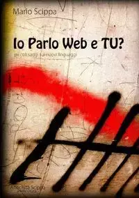 IO PARLO WEB e TU? - mario scippa