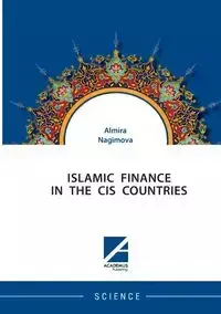 ISLAMIC FINANCE IN THE CIS COUNTRIES - Nagimova Almira