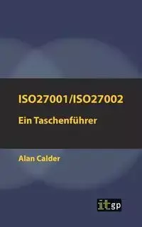 ISO27001/ISO27002 - Alan Calder