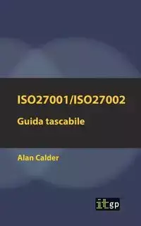 ISO27001/ISO27002 - Alan Calder