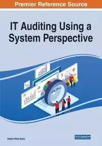 IT Auditing Using a System Perspective - Davis Robert Elliot