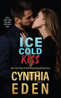 Ice Cold Kiss - Eden Cynthia