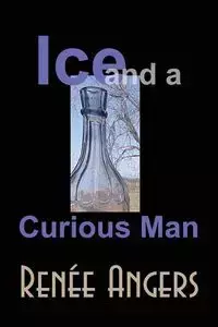 Ice and a Curious Man - Rene Angers