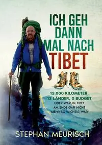 Ich geh dann mal nach Tibet - Stephan Meurisch