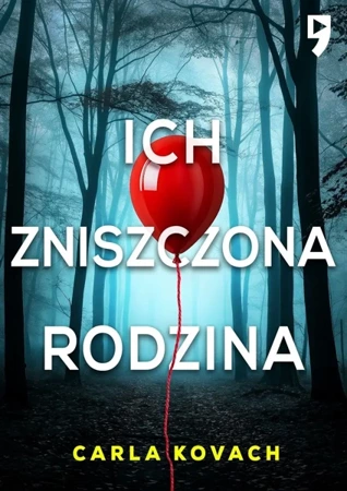 Ich zniszczona rodzina. Detektyw Gina Harte. Tom 8 - Carla Kovach