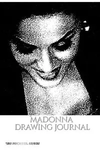 Iconic Madonna drawing Journal Sir Michael Huhn - Michael Huhn