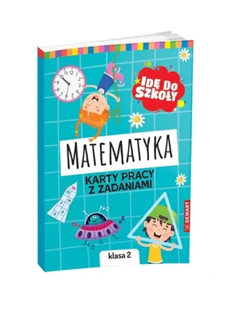 Idę do szkoły. Matematyka. Karty pracy klasa 2 - Monika Wiligórska