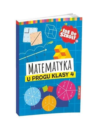 Idę do szkoły. Matematyka u progu klasy 4 - Aniela Chankowska, Ewa Schumacher