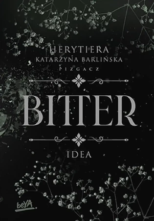 Idea. Bitter - Katarzyna Barlińska vel P.S. HERYTIERA - Pizgacz