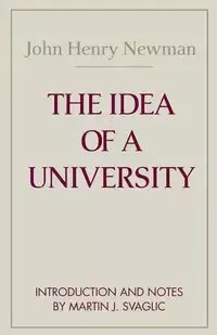 Idea of a University, The - John Henry Newman Cardinal