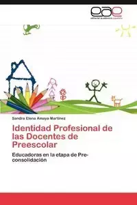 Identidad Profesional de las Docentes de Preescolar - Sandra Elena Amaya Martínez