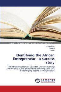 Identifying the African Entrepreneur - a success story - Gürler Emre