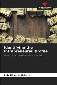 Identifying the Intrapreneurial Profile - Ricardo Uriarte Luiz