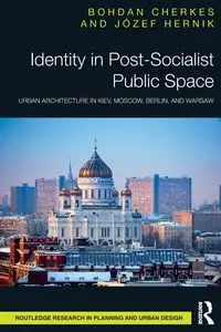 Identity in Post-Socialist Public Space - Bohdan Cherkes