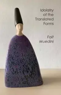 Idolatry of the Translated Forms - Muedini Fait