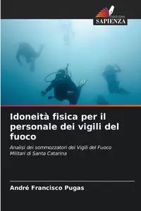 Idoneità fisica per il personale dei vigili del fuoco - Francisco Pugas André