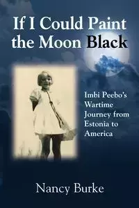 If I Could Paint the Moon Black - Nancy Burke