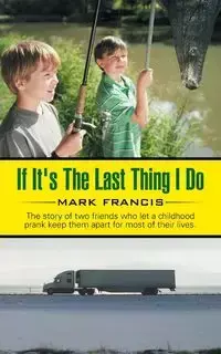 If It's The Last Thing I Do - Francis Mark