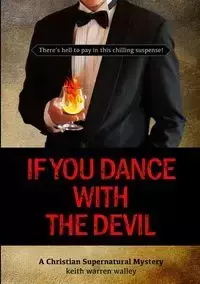 If You Dance With The Devil - Keith Warren Walley