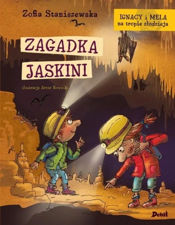 Ignacy i Mela na tropie złodzieja.Zagadka jaskini - Zofia Staniszewska, Artur Nowicki