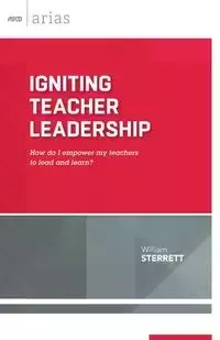 Igniting Teacher Leadership - William Sterrett