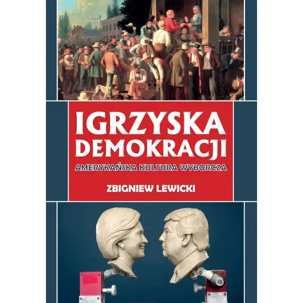 Igrzyska demokracji - ZBIGNIEW LEWICKI