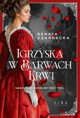 Igrzyska w barwach krwi - Renata Czarnecka